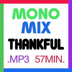 MONOMIX: thankful