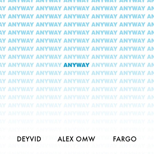 Anyway (Prod. Bocaj Crew) - AlexOMW + Deyvid + Lil Fargo *TheLegacyEdit*