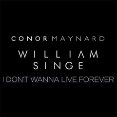 Conor Maynard - I Don't Wanna Live Forever(feat. William Singe)