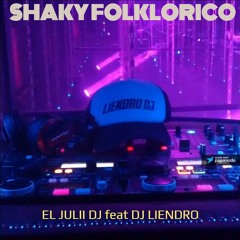 Shaky Folklorico - EL JULII DJ Ft DJ LIENDRO