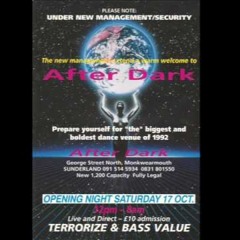 AFTER DARK (Sunderland) - DJ EXCEL & MC G - FORCE 17 - 10 - 92 (OPENING NIGHT)