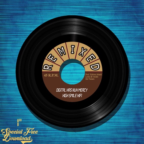 Digital Has Nuh Mercy (High Smile HiFi Remix)