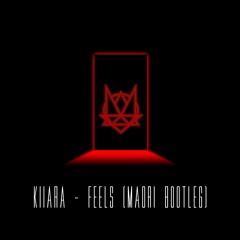 Kiiara - Feels (MVØRII Bootleg)