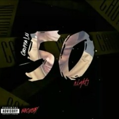50 Nights - CHOPPA LU