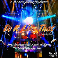 Do It Like That ft. Lost Angel of Havik, Cyba & Shorty Mic & Mrs Rhymes