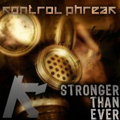 [Kontrol Phreak] Stronger Than Ever (2017 release)