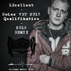 LXcellent - Swiss VBT 2015 Qualifikation - Remix (feat. Rocky Balboa)