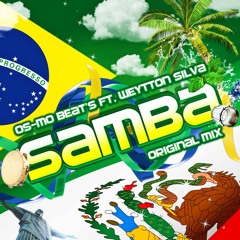 DJ.Os-Mo Beat's! & Weytton Silva - Samba [Original Tribe Mix 2017!]