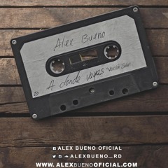 Alex Bueno - A Donde Vayas (Salsa 2016)