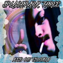 SPLASHPARK 3 (ICED OUT EDITION)