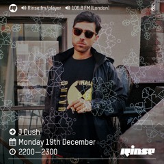 Rinse FM Podcast - J Cush - 19th December 2016
