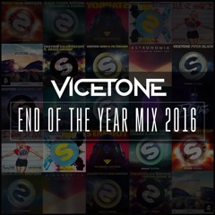 Vicetone - End of the Year Mix 2016 [EDM]