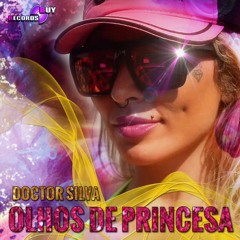 Olhos De Princesa - Doctor Silva