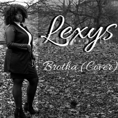 Brotha - Angie Stone (Cover Lexys Reid)