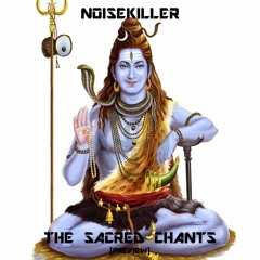 Noisekiller - The Sacred Chants (Preview)