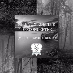 Nile von Koebler - Desconcerter (Michael Apollo Remix)