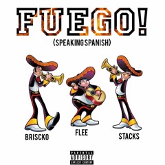 Fuego- Stacks x Briscko x Henry Hennessy
