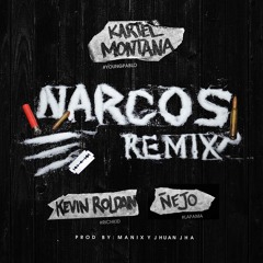 Kartel Montana Ft. Kevin Roldan x Ñejo - Narcos (Official Remix)