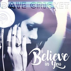 I Believe In You feat. Bright Lights (DaveCricketRemix)