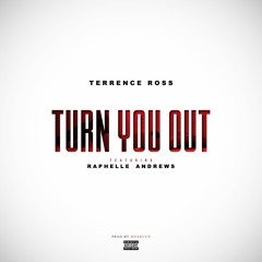 Tee K RØŚŚ Featuring Raphelle Andrews - TURN YOU OUT