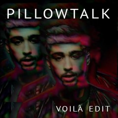 ZAYN - Pillowtalk (VOILÀ Edit)