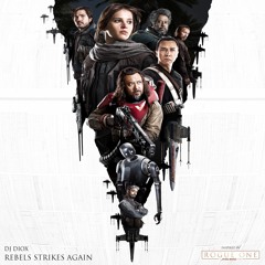 Rebels Strikes Again (Rogue One) [CLICK BUY FOR FREE DOWNLOAD]