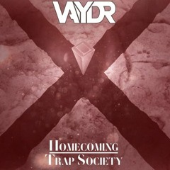 Vaydr - Homecoming (Trap Society  Exclusive)