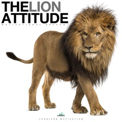 Lion Attitude - Fearless Motivation
