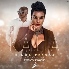 Katia Agy feat. Twenty Fingers - Minha Pessoa