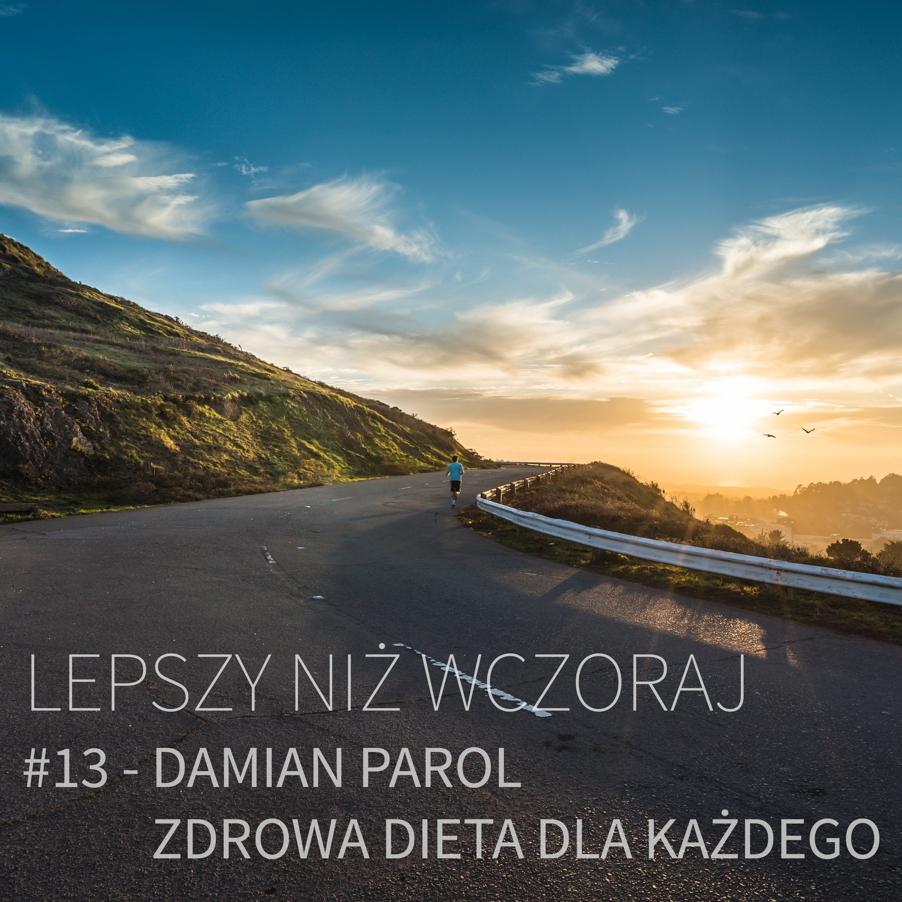 Odcinek trzynasty - Damian Parol - zdrowa dieta dla każdego episode artwork