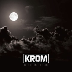 KROM - Dark Cinematic Theme