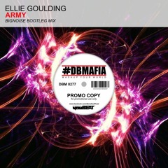 Ellie Goulding - Army (BigNoise Bootleg Mix)