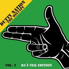 Dutty Nation Mixtape Vol. 2 - Mixed By DJ i-Tek (December 2016)
