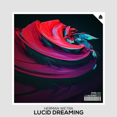 Herman Wetra - Lucid Dreaming (Original Mix)