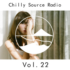 Chilly Source Radio vol.22 + DJ KRO シマダカズユキ Guest MIX