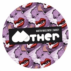 Smokey (Original Mix) | MOTHER055