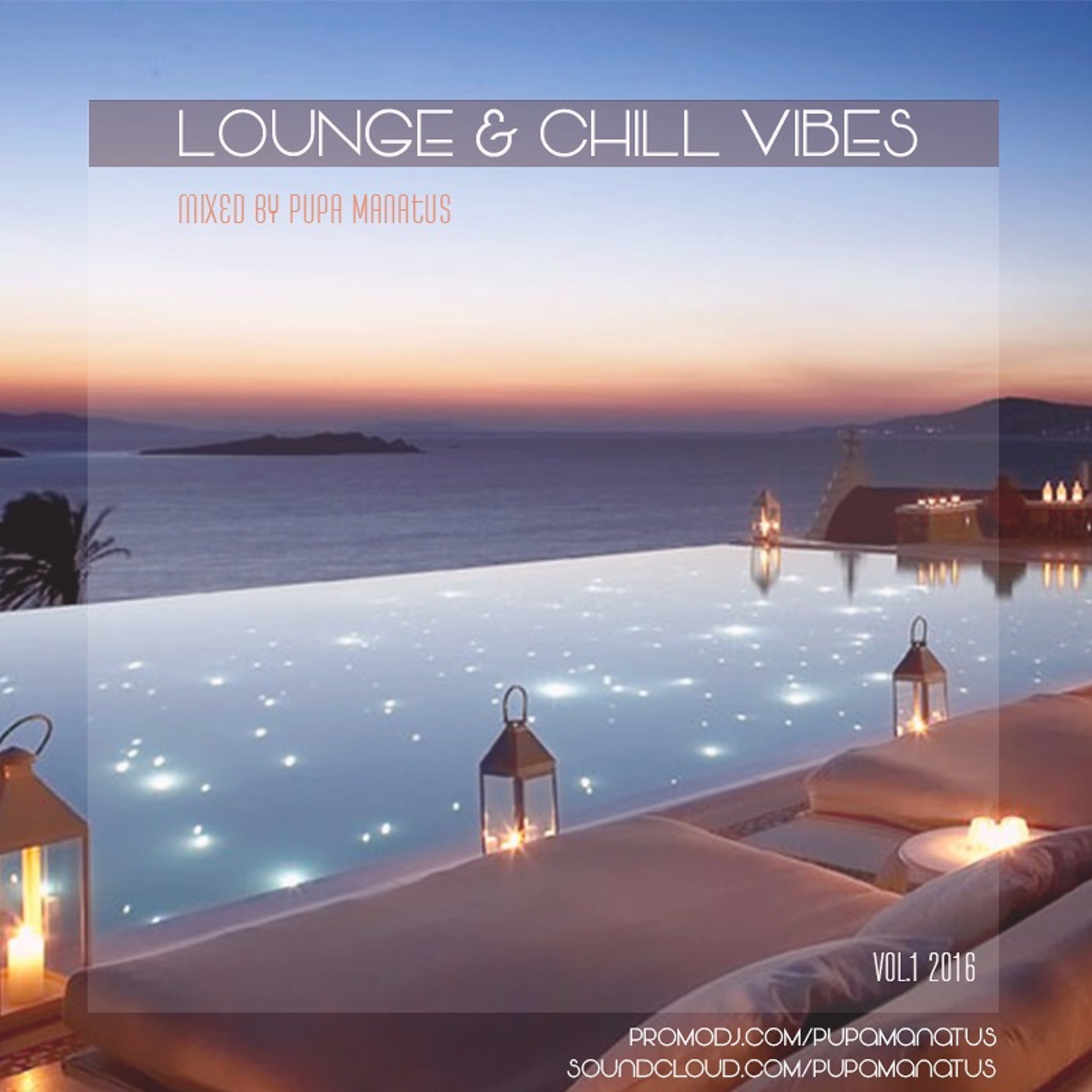 Pupa Manatus - LOUNGE &  CHILL VIBES vol.1 2016 episode artwork