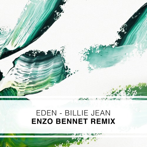 Eden - Billie Jean (Enzo Bennet Remix)