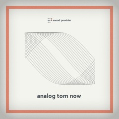 Analog Tom Now Demo