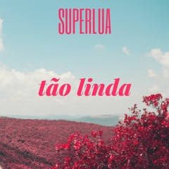 Tao Linda (Acústico) - Superlua