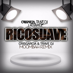 J Alvarez - Rico Suave (Trave DJ & CrisGarcia Moombah Remix)