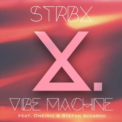 Vibe Machine (feat ONEIRIC & Stefan Accardo)