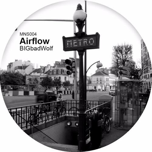 MNS004 / BIGbadWolf - Airflow EP