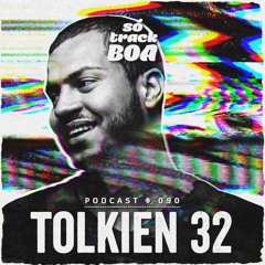 Tolkien 32 - SOTRACKBOA @ Podcast # 090 [Authorial Mix]