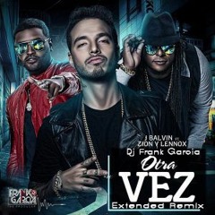 Zion Y Lennox Ft. J Balvin - Otra Vez (Dj Frank Garcia Extended Remix)