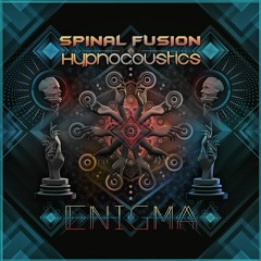 Spinal Fusion & Hypnocoustics - Enigma (Out Now On Beatport)