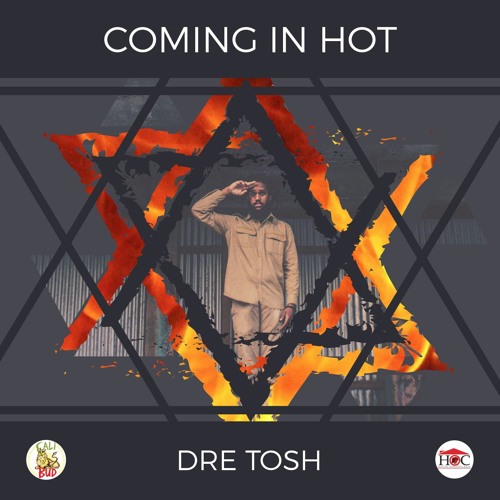 Dre Tosh - Coming In Hot [Calibud Music / House of Congress / VPAL Music 2016]