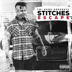 Stitches - Escape (Produced By @jimmyduvalmusic) #TMIGANG #FuckAJob
