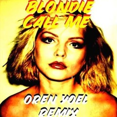 Call Me Remix (Blondie) OREN YOEL REMIX
