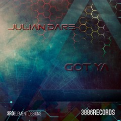 Julian Dare - Got Ya' (OUT NOW @ 3886Records)